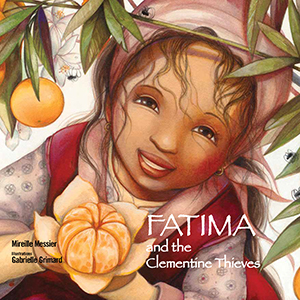 Fatima and the Clementine Thieves