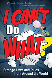 I Can't Do What?: Strange Laws and Rules from Around the World